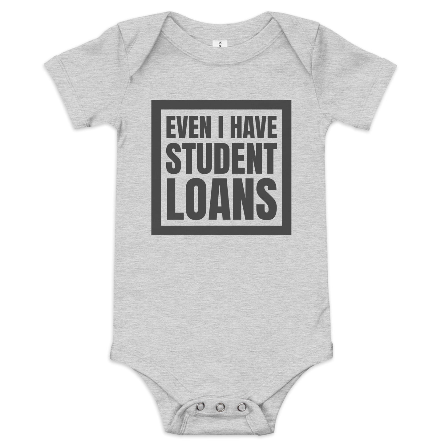 Even I have Student Loans - Baby short sleeve one piece