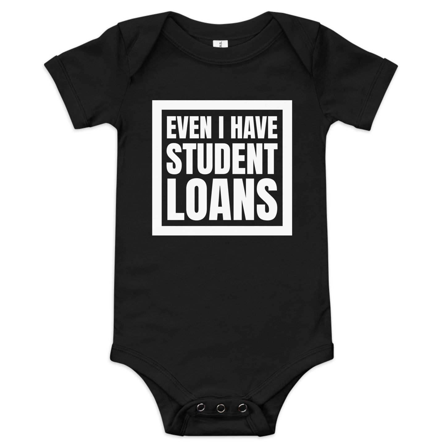 Even I have Student Loans - Baby short sleeve one piece