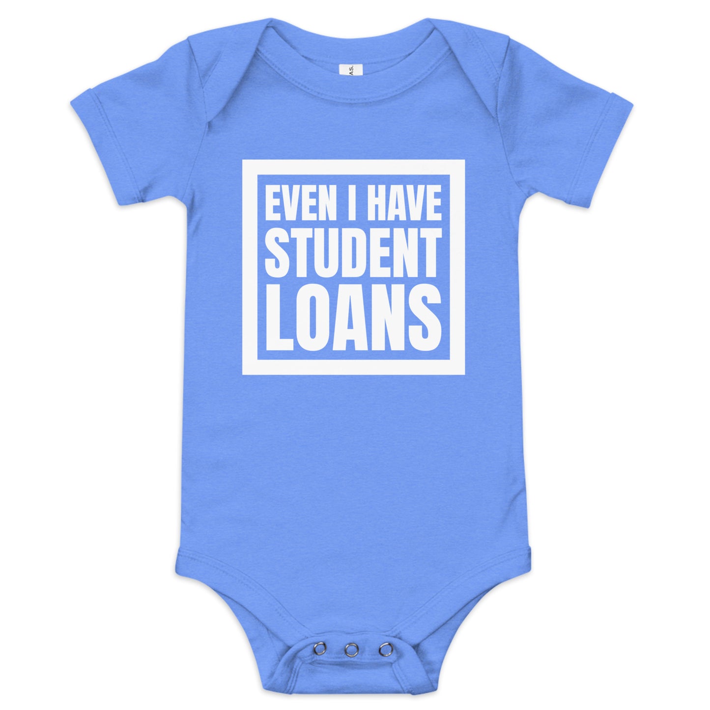 Even I have Student Loans - Baby short sleeve one piece