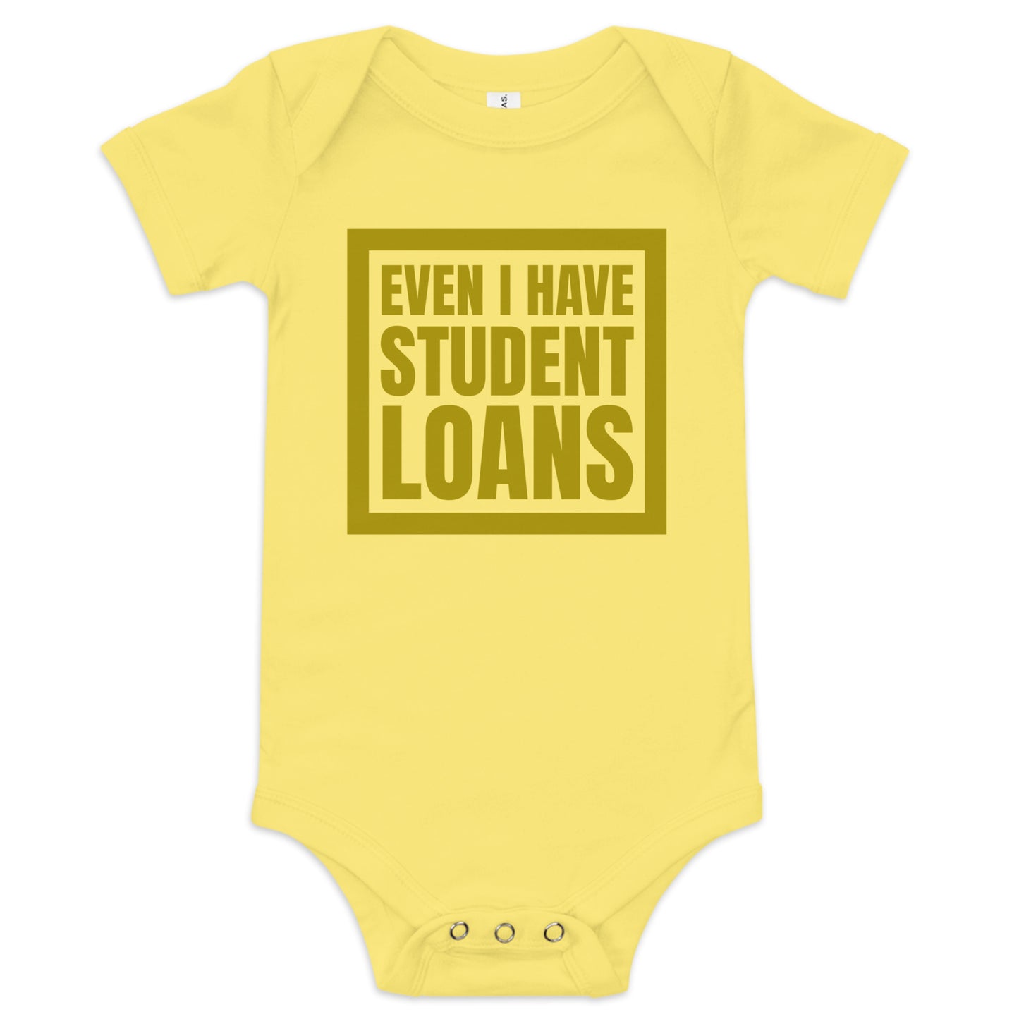 Even I have Student Loans - Baby short sleeve one piece