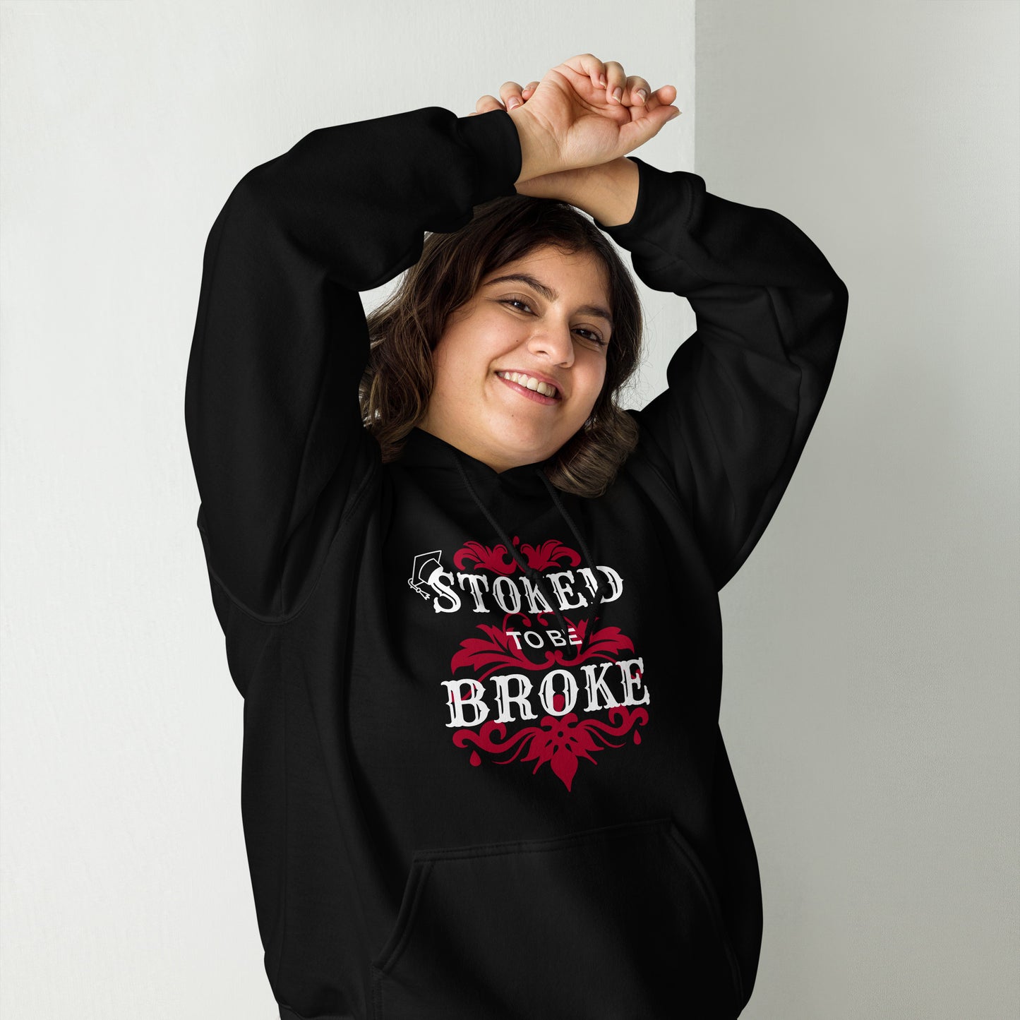 Stoked to be Broke - Unisex Hoodie